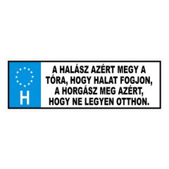 TRÉFA RENDSZÁM A HALÁSZ AZÉRT MEGY