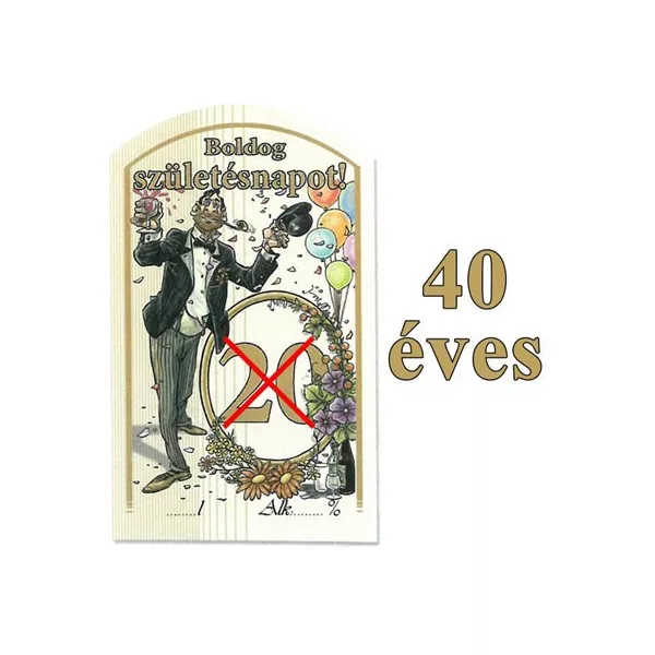 Figurás Íves Pálinkás Címke - 40.SZÜLETÉSNAP - (10db/cs) - ár/db