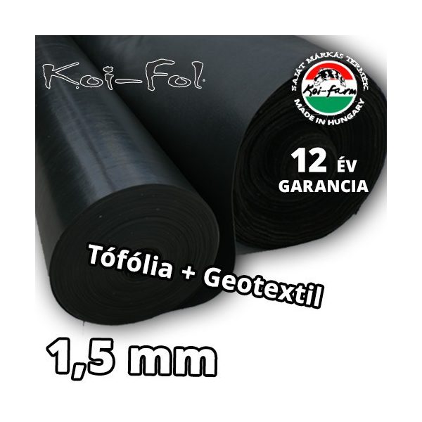 Koi-Fol Lágy PVC Tófólia 1,5 mm + GEOTEXTILIA ár /m2 méretre